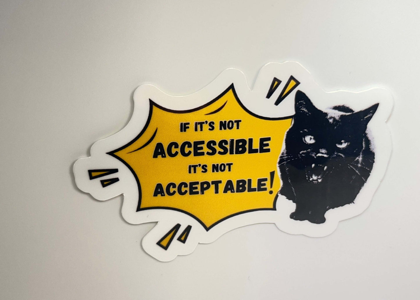 Autocollant « Chat en colère : Si ce n'est pas accessible, ce n'est pas acceptable » - Autocollant imperméable de sensibilisation