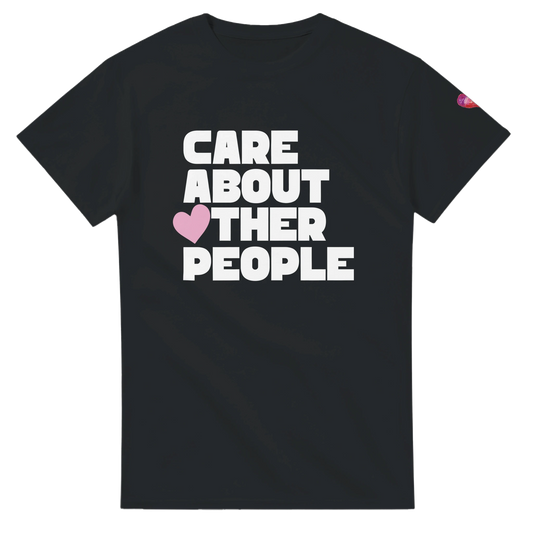 Black t-shirt with white text 'Care About Other People' and a pink heart on a white background