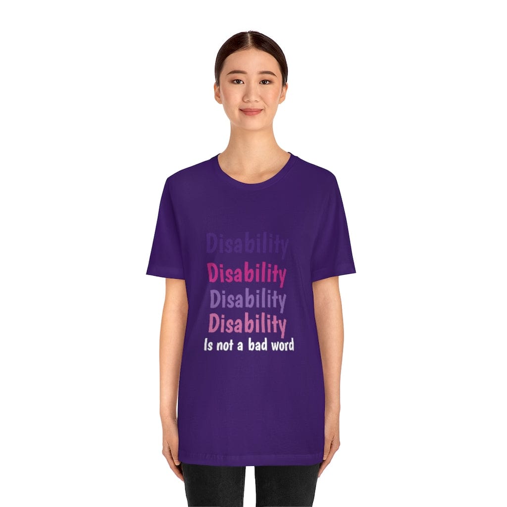 Purple Disability Is not a bad word Unisex Short Sleeve Tee - GoodOnU.ca