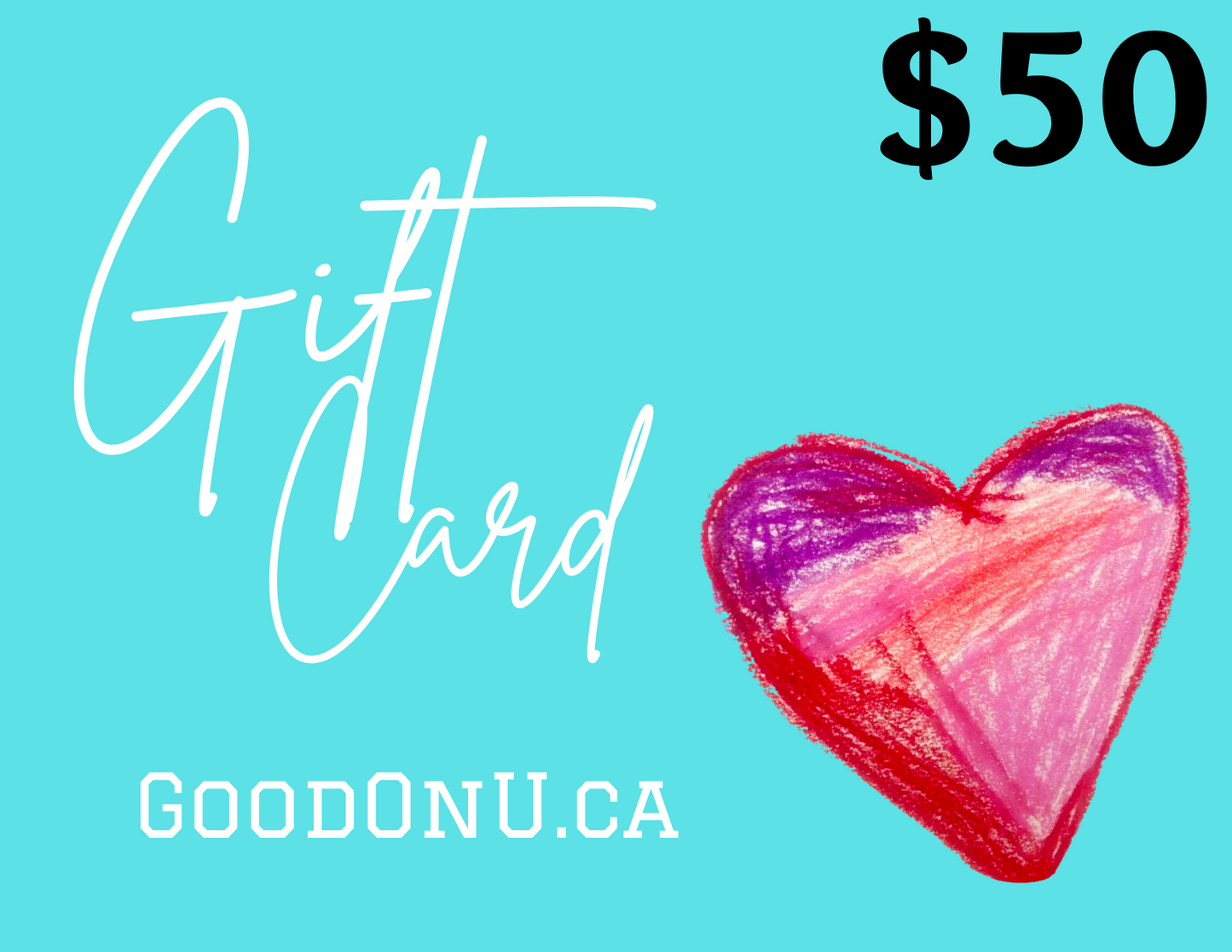 GoodOnU.ca  Gift Card  - Sure to make someone feel GOOD! - GoodOnU.ca