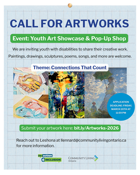 Call for Artwork poster for the May 17th showcase & Pop Up Show hosted by Community Living Ontario 