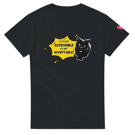If It's Not Accessible It's Not Acceptable t-shirt with bold accessibility advocacy statement demanding disability rights
