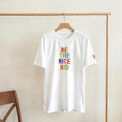 Be The Nice Kids t-shirt all ages, unisex promotes inclusivity and kindness 
