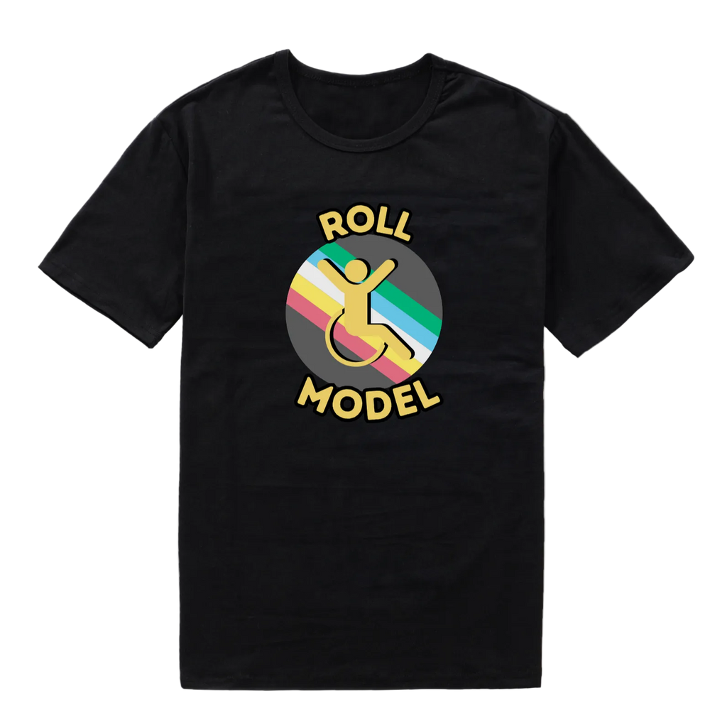 ROLL MODEL t-shirt celebrating wheelchair users and disability pride with bold advocacy message