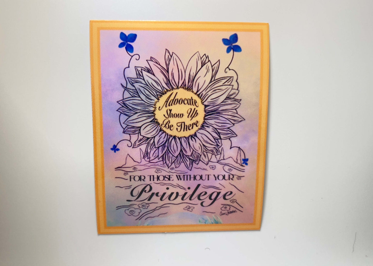 Sunflower advoacy message on a pretty sticker