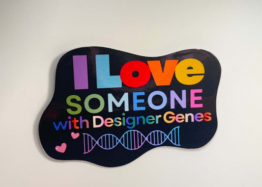 I Love Someone with Designer Genes Sticker - Genetic & Chromosomal Pride  Waterproof Decal