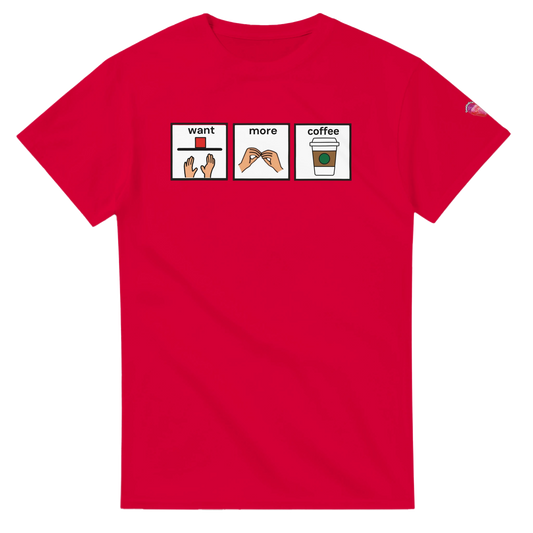 Red T-shirt with Want More Coffee AAC communication board design promoting augmentative and alternative communication