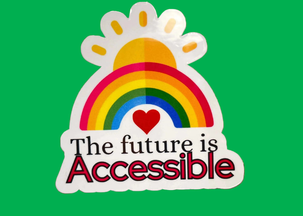 Sticker with rainbow, heart, and text 'The future is Accessible' on a white background