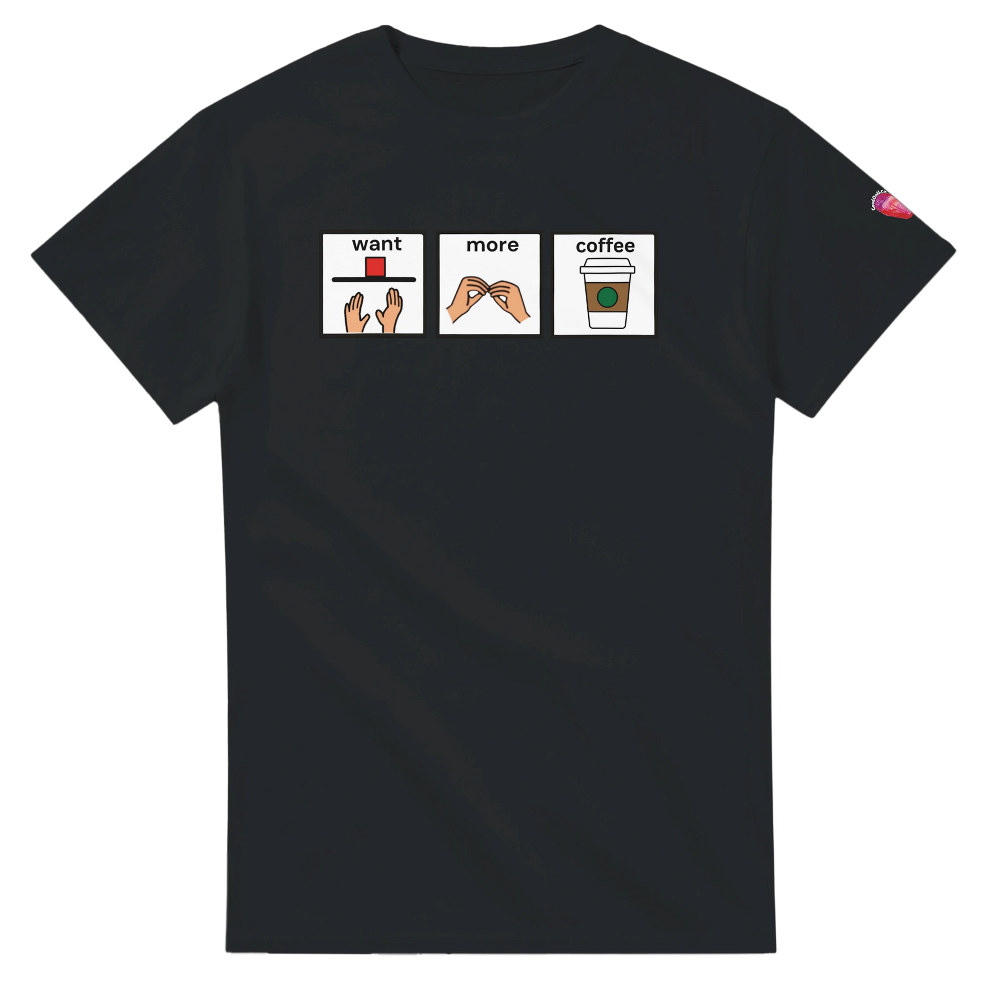 english black T-shirt which reads want more coffee in an augmentative communication style board  