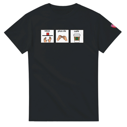 black French T-shirt which reads veux plus de café in an augmentative communication style board  