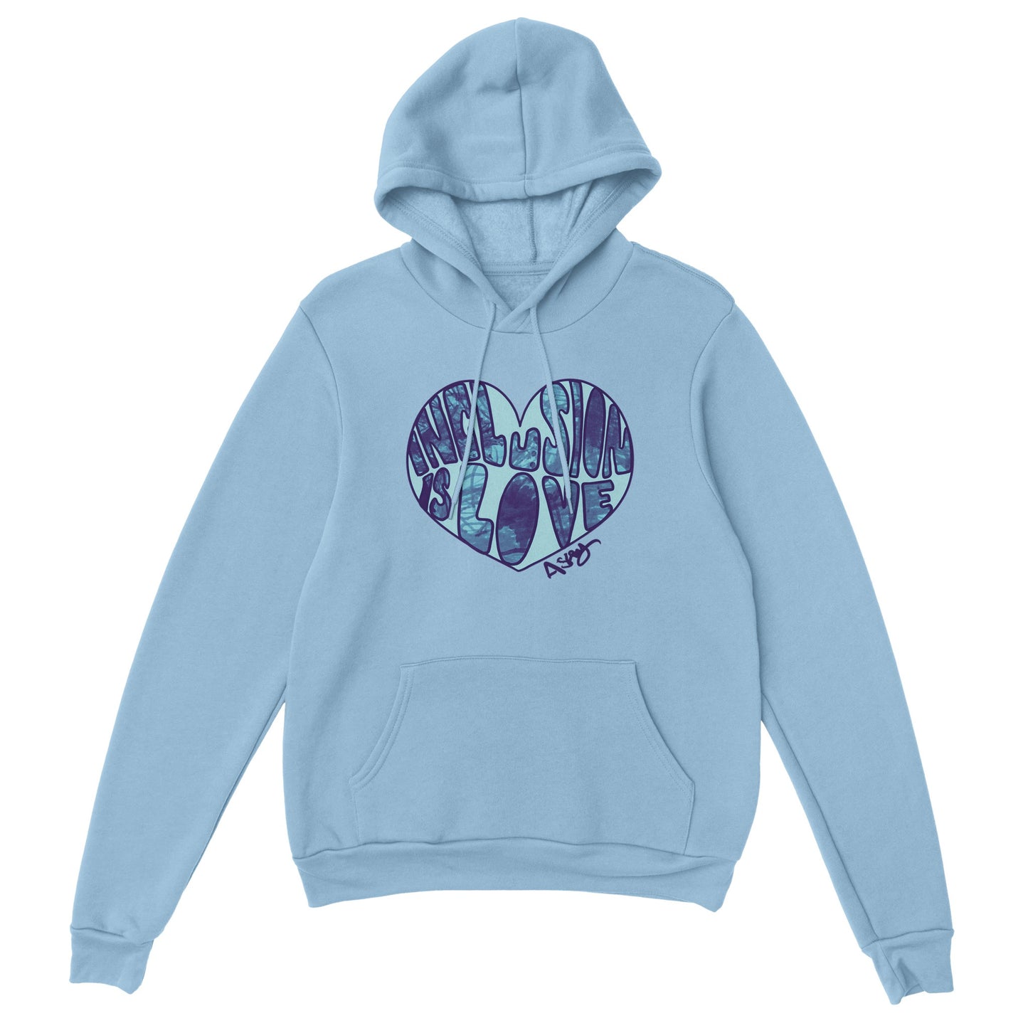 A light blue hoody with dark blue Inclusion is Love graffiti art design by self-advocate artist Ashley Caldwell promoting disability inclusion