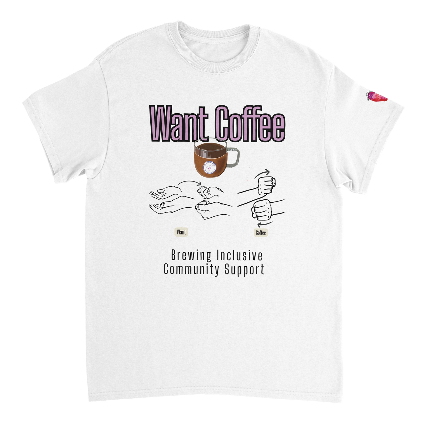 Want Coffee ASL - Eleana's Newmarket FoodBank Fundraiser Tee