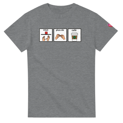 grey French T-shirt which reads veux plus de café in an augmentative communication style board  