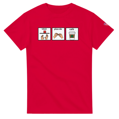 Red French T-shirt which reads veux plus de café in an augmentative communication style board  