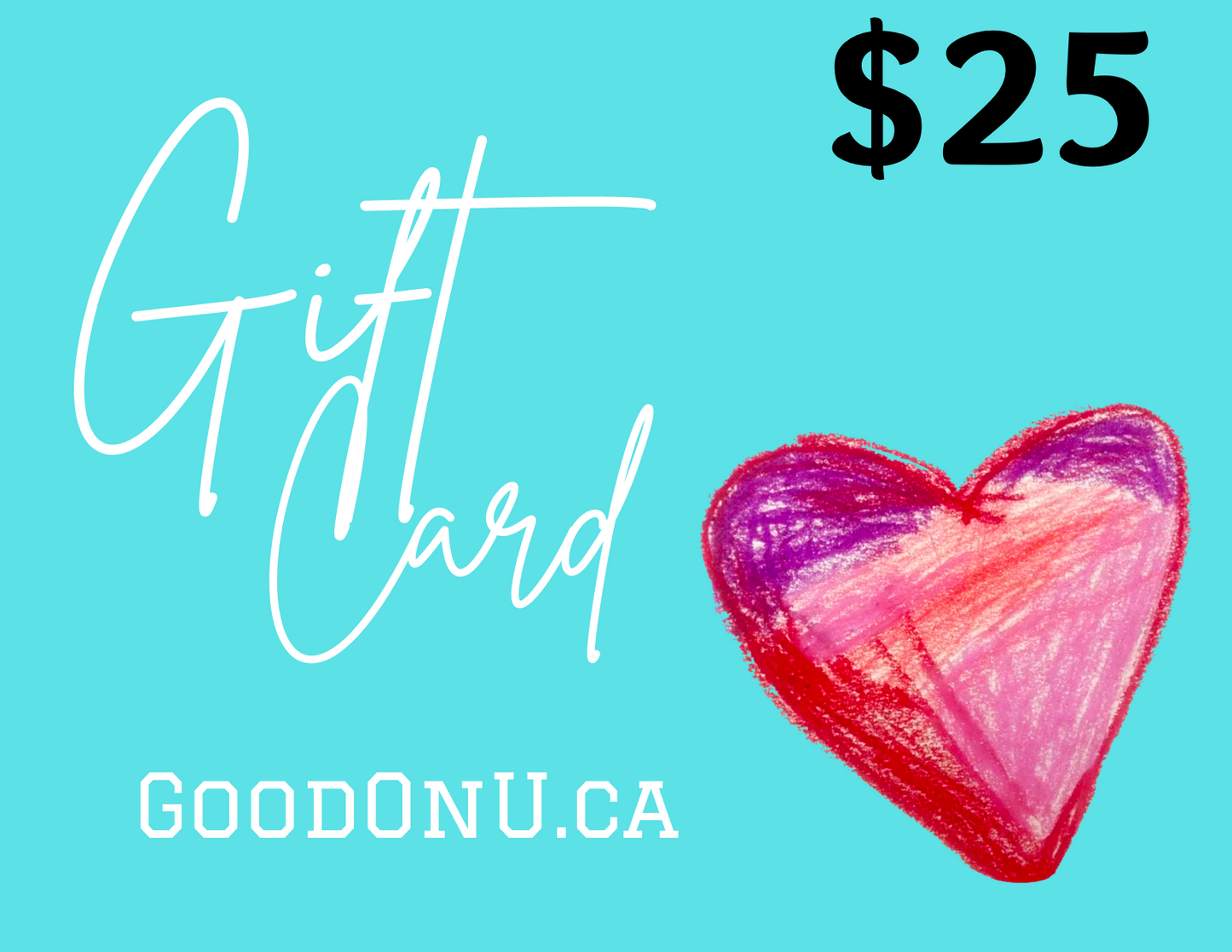 GoodOnU.ca  Gift Card  - Sure to make someone feel GOOD! - GoodOnU.ca