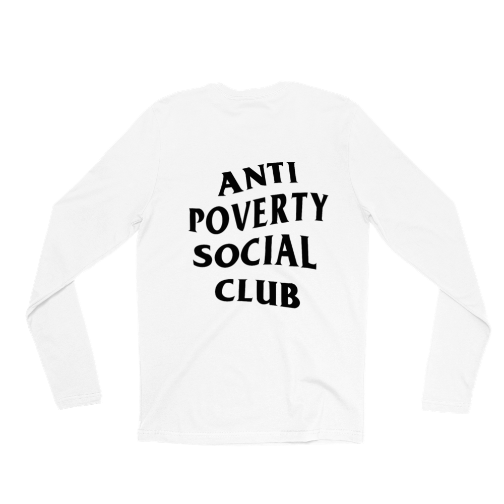 ANTI POVERTY SOCIAL CLUB premium genderfree longsleeve tee adult size s-2xl - GoodOnU.ca